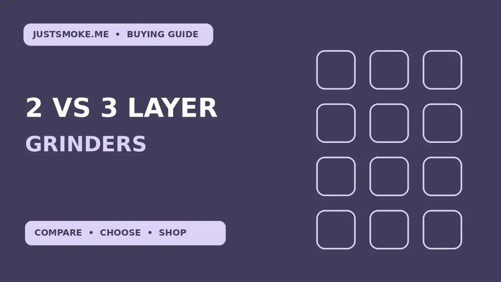 2-Layer vs 3-Layer Grinders: Chambers and Practical Differences - JustSmoke.Me