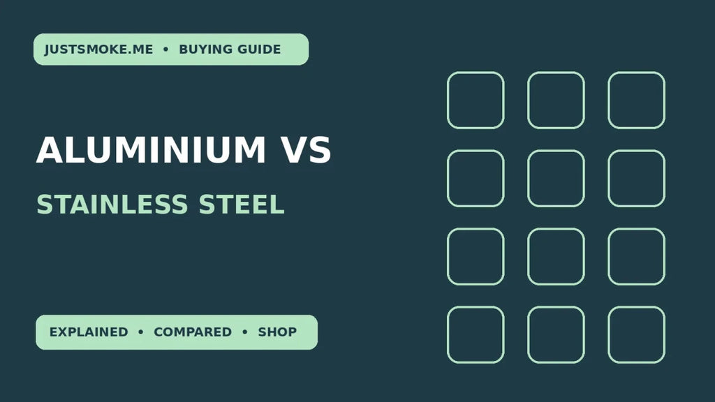 Aluminium vs Stainless Steel Grinders: Weight, Care and Construction - JustSmoke.Me
