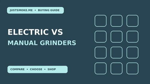 Electric vs Manual Grinders: Ease, Control, Cost and Cleaning - JustSmoke.Me